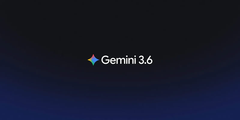 Gemini 3.5 Pro снова не вышла: Google представила облегчённые Gemini 3.6 Flash и Flash-Lite